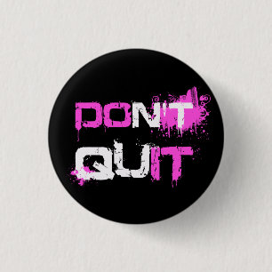 DON'T QUIT - DO IT paint splattered urban quote 3 Cm Round Badge