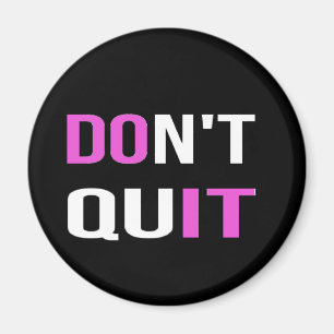 DON'T QUIT - DO IT Quote Quotation Motivational Magnet