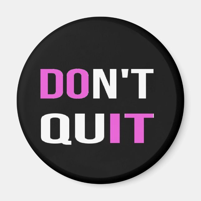 DON'T QUIT - DO IT Quote Quotation Motivational Magnet (Front)
