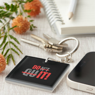 Don't Quit Encouragement Key Ring