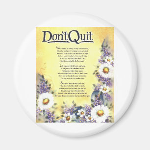 dont quit=inspirational poem magnet