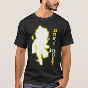 Don't Quit Motivational quote, fitness & gym worko T-Shirt