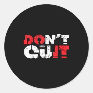 Dont Quit Motivational Quote Inspirational Men Wom Classic Round Sticker