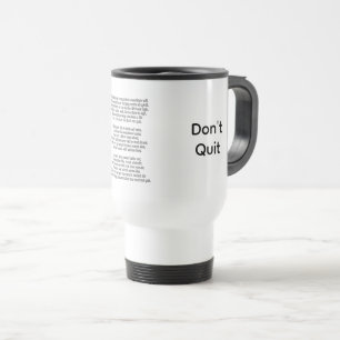 DON'T QUIT TRAVEL MUG