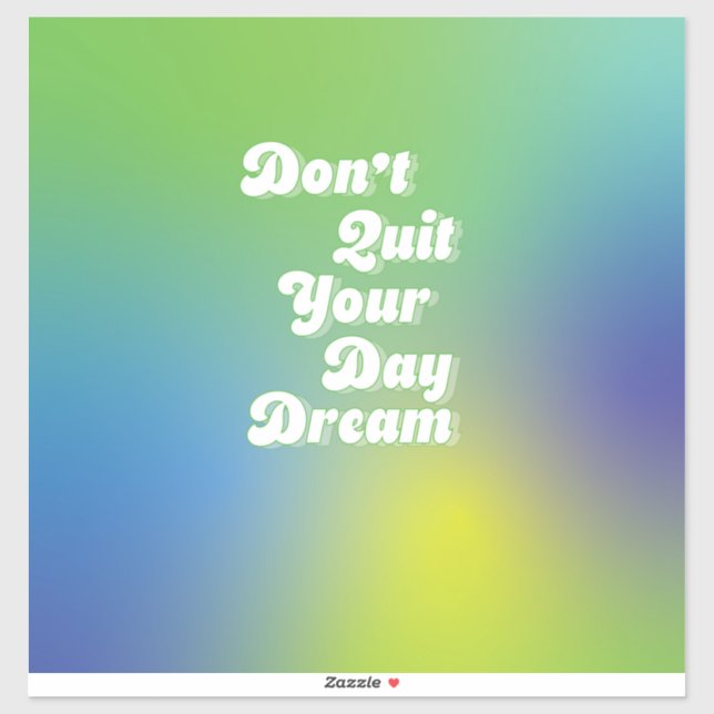 Don't Quit Your Day Dream (Sheet)