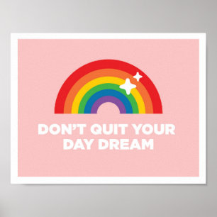 Don't Quit Your Day Dream Inspirational Poster