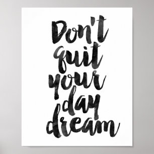 Don't Quit Your Day Dream Poster