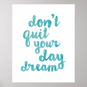 Don't quit your daydream poster blue watercolor