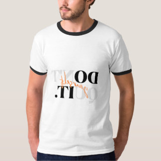 "Don't Quit Yourself" T-shirt