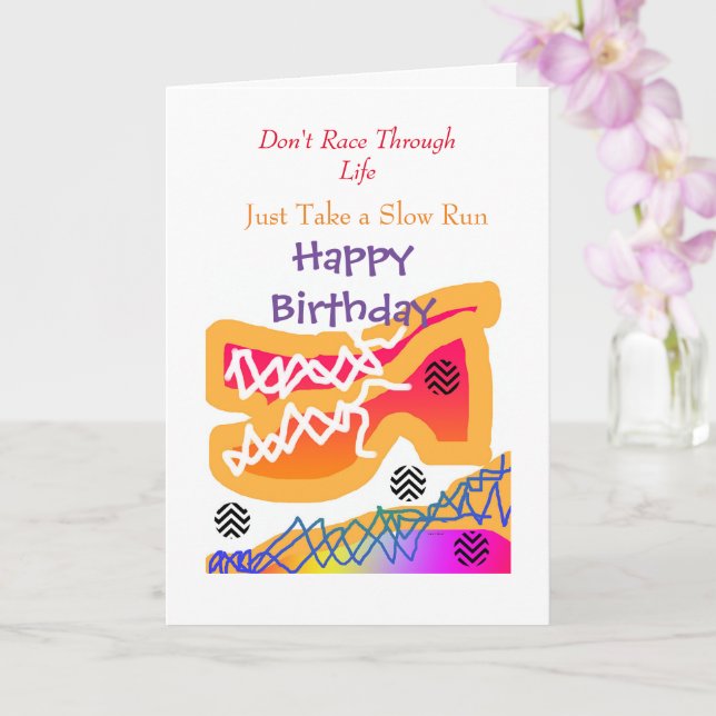 Don't Race Through Life Birthday Card (Orchid)