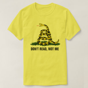 Don't Read, Not Me T-Shirt