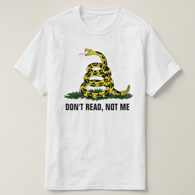 Don't Read, Not Me T-Shirt (Design Front)