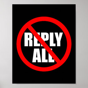 Don't Reply All Funny Office Humor  Poster