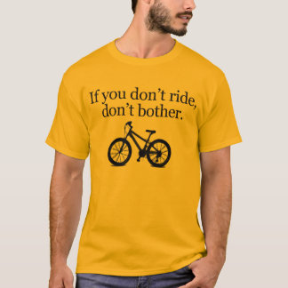 Don't Ride Tee (MTB)