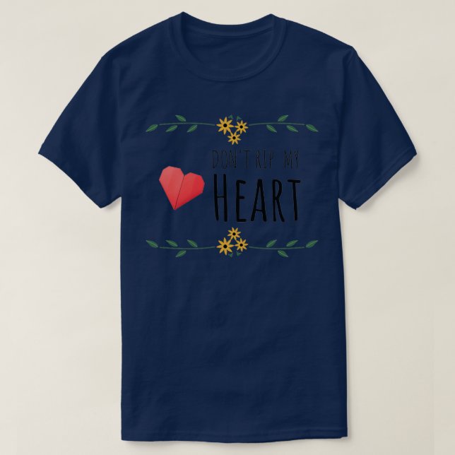 Dont Rip my Heart an Origami design T-Shirt (Design Front)