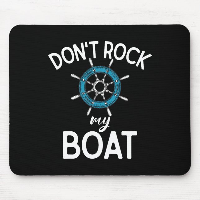 Dont Rock My Boat Boating  Mouse Mat (Front)
