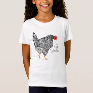 "Don't Ruffle My Feather" Chicken T-Shirt