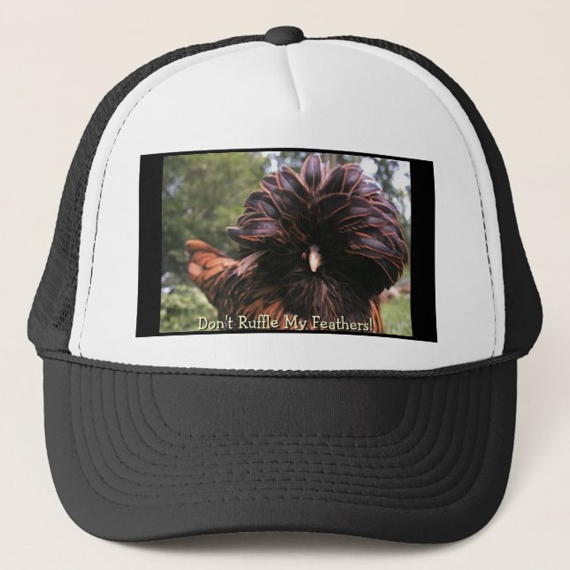 Don't Ruffle My Feathers! Trucker Hat (Front)