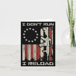 Dont Run Reload Flag Funny Saying Patriotic Men Card
