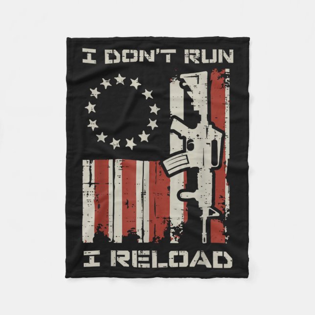 Dont run reload flag funny saying patriotic men fleece blanket (Front)