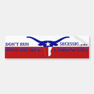 Don't Run With the Herd - Secession is Bull Bumper Sticker