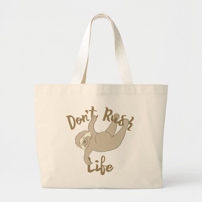 Don't Rush Life Sloth Large Tote Bag (Front)