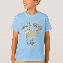 Don't Rush Life Sloth