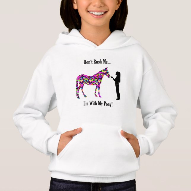 Don't Rush Me! I'm With My Pony! Equestrian Horse (Front)