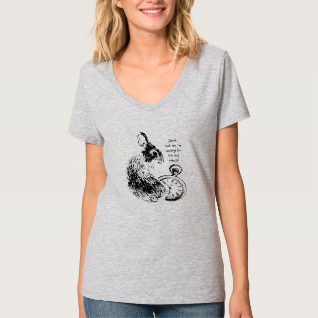 Don't Rush Me, Last Minute, Late Fun  Rabbit T-Shirt (Front)