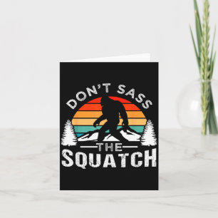 Don't S The Squatch Bigfoot Card