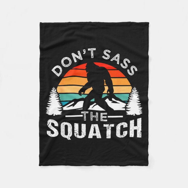 Don't S The Squatch Bigfoot  Fleece Blanket (Front)