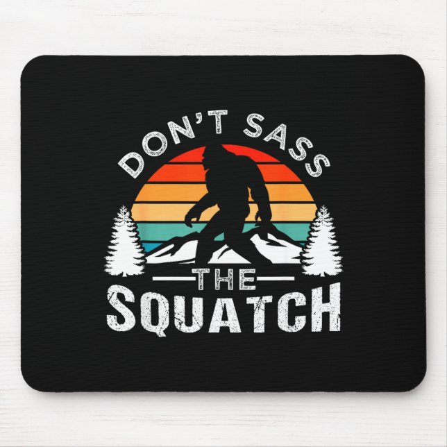 Don't S The Squatch Bigfoot  Mouse Mat (Front)