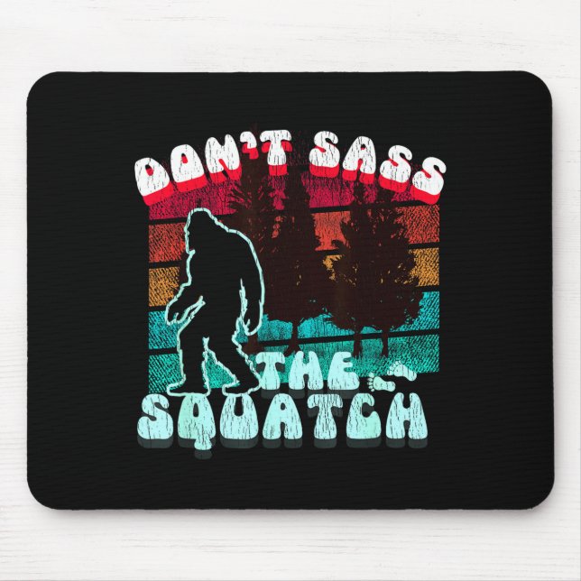 Dont S The Squatch Funny Pun Joke  Mouse Mat (Front)