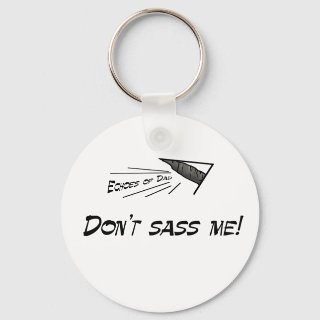 Don't sass me! key ring (Front)