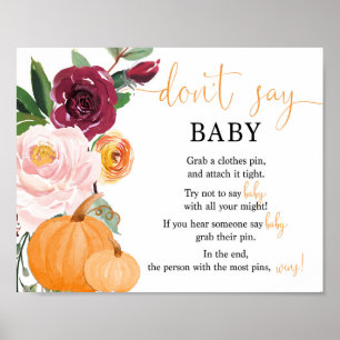Don't say baby sign, fall floral pumpkin shower poster