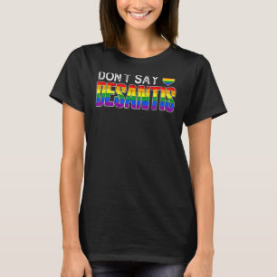 Don't Say Desantis Anti Liberal Florida Say Gay Lg T-Shirt