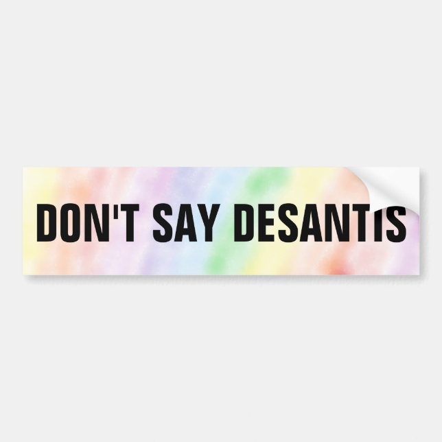 DON'T SAY DESANTIS BUMPER STICKER (Front)