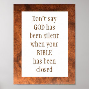 Don't say GOD had been SILENT Isaiah 55:11 Poster