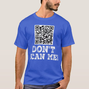 Dont scan me QR Scan Code Joke Funny vintage T-Shirt