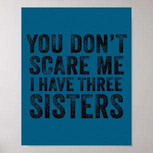Don't scare have three sisters funny brothers retr poster