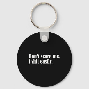 Dont Scare Me I Easily Funny Humour Sarcastic Quot Key Ring