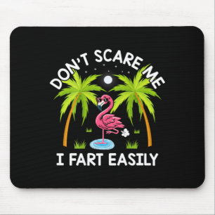 Dont Scare Me I Fart Easily Funny Flamingo Lover Mouse Mat