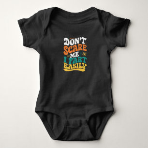 Don't Scare Me I Fart Easily Funny Quote Baby Bodysuit