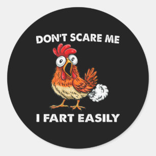 Don't Scare Me I Fart Easily Funny Sarcasm Humour Classic Round Sticker