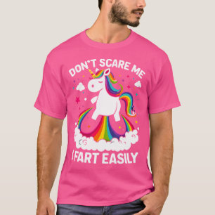 Dont Scare Me I Fart Easily Funny Unicorn T-Shirt