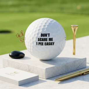 Don't Scare Me I Pee Easily Funny Halloween Saying Golf Balls