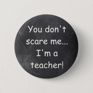 Don't Scare Me Teacher Chalkboard Design Gift Idea 6 Cm Round Badge