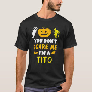 Don't Scare Me Tito Costume Halloween Lazy Easy T-Shirt
