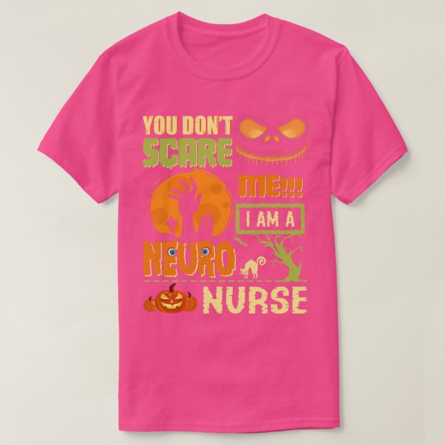 Dont Scare Neuro Nurse Halloween Neurology RN Funn T-Shirt (Design Front)