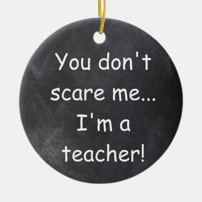 Don't Scare Teacher Chalkboard Design Gift Idea Ceramic Tree Decoration (Front)